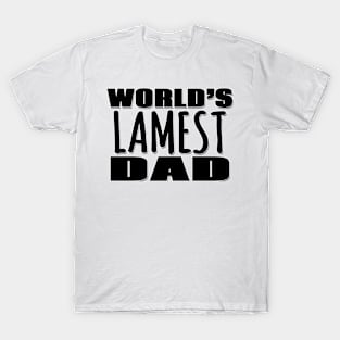 World's Lamest Dad T-Shirt